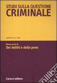 Studi sulla questione criminale (2011). Vol. 3 libro
