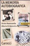 La memoria autobiografica libro