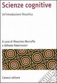 Scienze cognitive. Un'introduzione filosofica