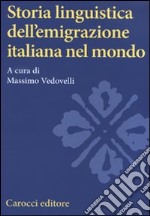 Storia linguistica dell'emigrazione italiana nel mondo
