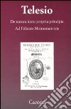 De natura iuxta propria principia. Ad Felicem Moimonam iris (rist. anast.) libro di Telesio Bernardino Bondì R. (cur.)