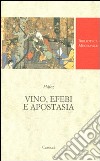 Vino, efebi e apostasia. Testo persiano a fronte. Ediz. critica libro