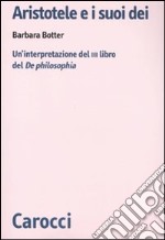 Aristotele e i suoi dèi. Un'interpretazione del III libro del De Philosophia