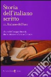 Storia dell'italiano scritto. Vol. 3: Italiano dell'uso libro