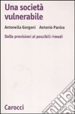 Una società vulnerabile. Dalle previsioni ai possibili rimedi