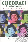 Gheddafi. I volti del potere libro