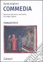 Commedia. Purgatorio. Ediz. critica libro