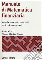 Manuale di matematica finanziaria. Metodi e strumenti quantitativi per il risk management