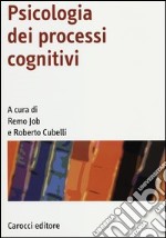 Psicologia dei processi cognitivi libro