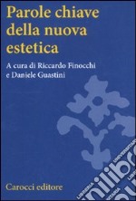 Parole chiave della nuova estetica libro