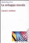 Lo sviluppo morale libro