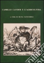 Camillo Cavour e l'agricoltura libro