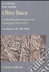 Oltre Itaca. La filosofia come emigrazione. Carteggio (1932-1971) libro