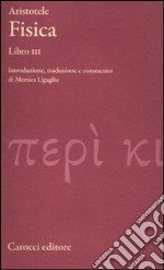 Fisica. Libro III. Testo greco a fronte libro