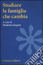 Studiare la famiglia che cambia libro