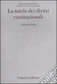 La tutela dei diritti costituzionali