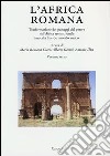 L'Africa romana. Vol. 19: Trasformazione dei paesaggi del potere nell'Africa settentrionale fino alla fine del mondo antico libro