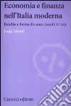 Economia e finanza nell'Italia moderna. Rendite e forme di censo (secoli XV-XX) libro