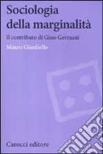 Sociologia della marginalità. Il contributo di Gino Germani