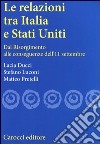 Le relazioni tra Italia e Stati Uniti. Dal Risorgimento alle conseguenze dell'11 settembre libro