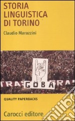 Storia linguistica di Torino libro