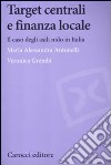 Target centrali e finanza locale. Il caso degli asili nido in Italia libro