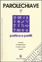 Parolechiave (2012). Vol. 47: Politica e partiti libro