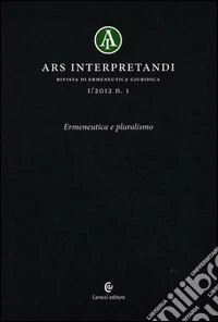 Ars interpretandi (2012). Vol. 1: Ermeneutica e pluralismo libro