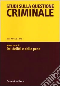 Studi sulla questione criminale (2012). Vol. 2 libro