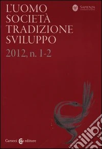 L'uomo. Società, tradizione, sviluppo (2012). Vol. 1-2 libro