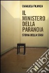 Il ministero della paranoia. Storia della Stasi libro