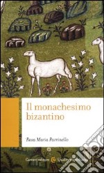 Il monachesimo bizantino libro