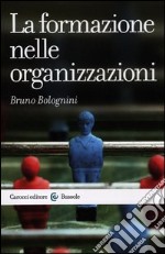 La formazione nelle organizzazioni libro