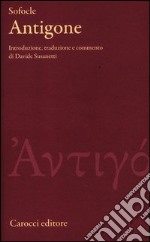 Antigone. Testo greco a fronte. Ediz. critica libro