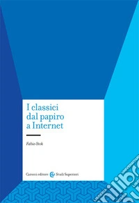 I classici dal papiro a internet