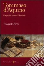 Tommaso D'Aquino. Un profilo storico-filosofico