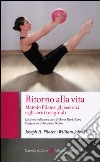 Ritorno alla vita. Metodo Pilates: gli esercizi e gli scritti originali libro