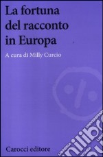 La fortuna del racconto in Europa