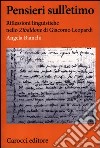 Pensieri sull'etimo. Riflessioni linguistiche nello «Zibaldone» di Giacomo Leopardi libro di Bianchi Angela