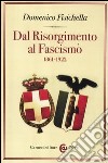 Dal Risorgimento al fascismo (1861-1922) libro