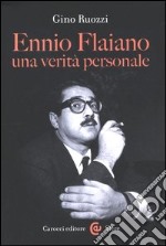 Ennio Flaiano, una verità personale libro