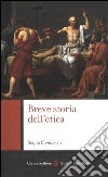 Breve storia dell'etica libro di Cremaschi Sergio