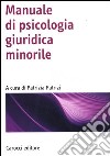 Manuale di psicologia giuridica minorile libro di Patrizi P. (cur.)