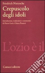 Crepuscolo degli idoli libro