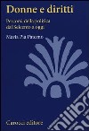 Donne e diritti. Percorsi della politica dal Seicento a oggi libro di Paternò M. Pia