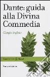 Dante: guida alla Divina Commedia. Nuova ediz. libro di Inglese Giorgio