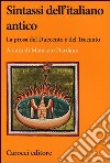 Sintassi dell'italiano antico. La prosa del Duecento e del Trecento libro