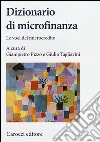 Dizionario di microfinanza. Le voci del microcredito libro