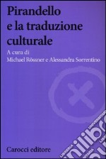 Pirandello e la traduzione culturale libro