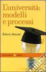 L'università: modelli e processi libro